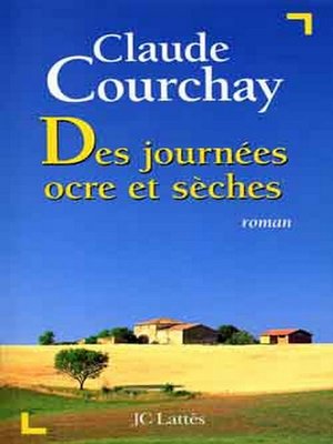 cover image of Des journées ocre et sèches
